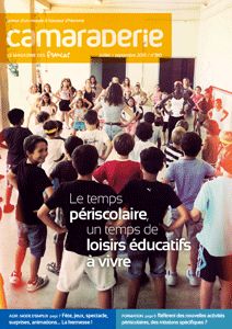 Couverture Camaraderie 310 - Le temps périscolaire, un temps de loisirs éducatifs à vivre