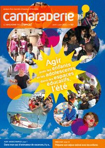 Couverture Camaraderie 313 -  Agir avec les enfants et les adolescents dans les espaces éducatifs, l'été